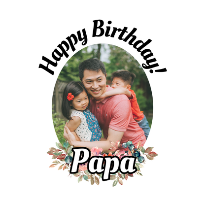 Happy Birthday Papa